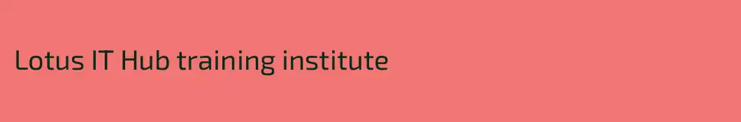 Lotus IT Hub training institute